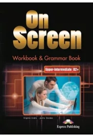 On Screen Upper-Intermediate B2+. Workbook & Grammar Book+ DigiBook