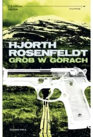 Grób w górach. Sebastian Bergman. Tom 3