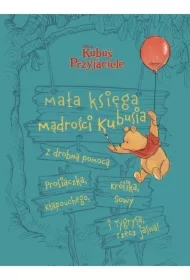 Mała księga mądrości Kubusia. Disney Kubuś i Przyjaciele