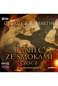 Taniec ze smokami. Część 2. Pieśń Lodu i Ognia. Tom 5