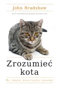 Zrozumieć kota. Na tropie miauczącej zagadki