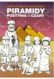 Przygoda, zabawa, komiks. Złota księga łamigłówek. Piramidy, pustynia i czary