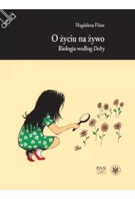 O życiu na żywo. Biologia według Delty