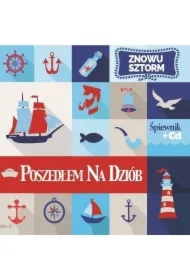 Poszedłem na dziób. Znowu sztorm (śpiewnik + CD)