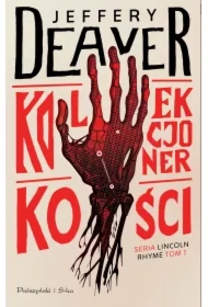 Kolekcjoner kości. Lincoln Rhyme. Tom 1