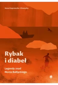 Rybak i diabeł. Legendy znad Morza Bałtyckiego