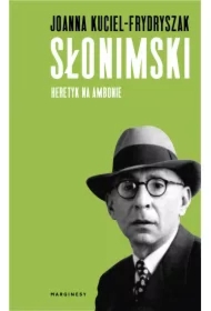 Słonimski. Heretyk na ambonie