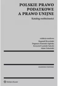 Polskie prawo podatkowe a prawo unijne. Katalog rozbieżności