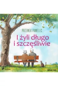 I żyli długo i szczęśliwie