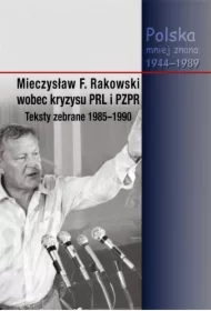 Mieczysław F. Rakowski wobec kryzysu PRL i PZPR
