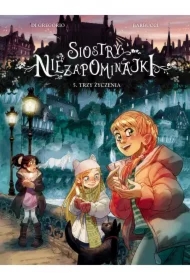 Trzy życzenia. Siostry Niezapominajki. Tom 5
