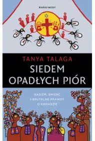 Siedem opadłych piór. Rasizm, śmierć i brutalne prawdy o Kanadzie
