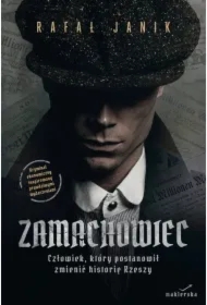 Zamachowiec. Człowiek, który postanowił zmienić historię Rzeszy