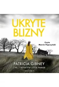 Ukryte blizny. Lottie Parker. Tom 2