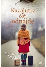 Nazajutrz cię odnajdę. Za Zakrętem. Tom 3