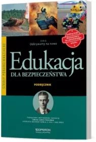 Odkrywamy na nowo. Edukacja dla bezpieczeństwa. Podręcznik. Szkoły ponadgimnazjalne