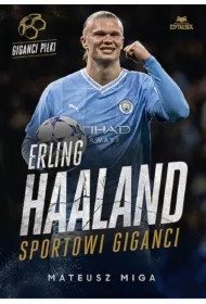 Erling Haaland. Sportowi giganci