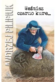 Weźmisz czarno kure... Kroniki Jakuba Wędrowycza. Tom 3