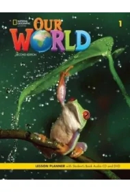 Our World. Second edition 1. Lesson planner with Student's Book