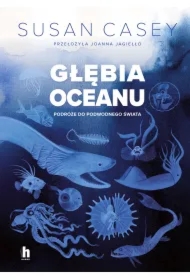 Głębia oceanu. Podróże do podwodnego świata