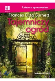 Tajemniczy ogród. Lektura z opracowaniem