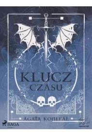 Klucz Czasu. Saga Niebios i Otchłani tom 2