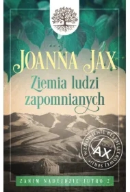 Ziemia ludzi zapomnianych. Zanim nadejdzie jutro. Tom 2