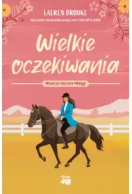 Wielkie oczekiwania. Ranczo Golden Horse. Tom 1
