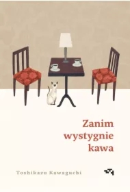 Zanim wystygnie kawa. Tom 1