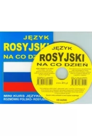 Język rosyjski na co dzień Rozmówki +mini kurs +CD