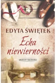 Echa niewierności. Grzechy młodości. Tom 2