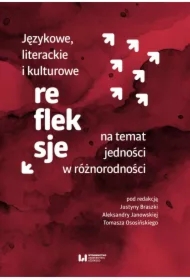 Językowe, literackie i kulturowe refleksje na temat jedności w różnorodności