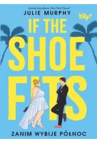If the shoe fits. Zanim wybije północ