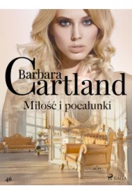 Miłość i pocałunki - Ponadczasowe historie miłosne Barbary Cartland