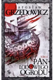 Pan Lodowego Ogrodu. Tom 2