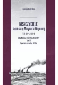 Niszczyciele Japońskiej Marynarki Wojennej 1941–1945, tom 3