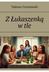 Z Łukaszenką w tle
