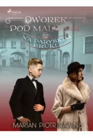 Dworek pod Malwami 52 - Na paryskim bruku