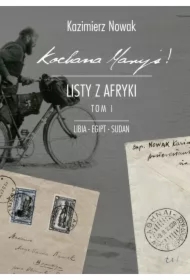 Kochana Maryś! Listy z Afryki. Tom 1