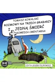 Rozmowy na trzech grabarzy i jedną śmierć