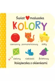 Kolory. Świat maluszka. Książeczka z okienkami