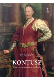 Kontusz. Z dziejów polskiego ubioru narodowego