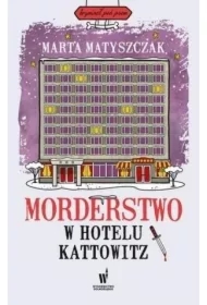 Morderstwo w Hotelu Kattowitz. Kryminał pod psem. Tom 5