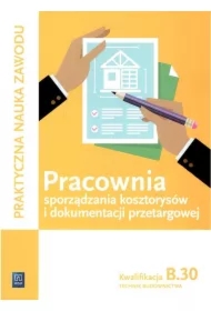 Pracownia sporządzania kosztorysów i dokumentacji przetargowej. Technik budownictwa