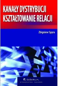 Kanały dystrybucji - kształtowanie relacji. Rozdział 2. Determinanty i typy relacji międzyorganizacyjnych w kanałach dystrybucji