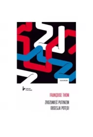 Zrozumieć putinizm. Obsesja potęgi