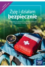 Żyję i działam bezpiecznie. Podręcznik do edukacji dla bezpieczeństwa dla szkoły podstawowej