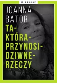 Ta-Która-Przynosi-Dziwne-Rzeczy. Minibook