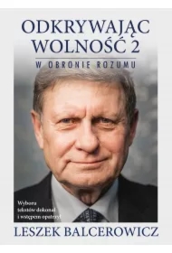 Odkrywając wolność 2. W obronie rozumu