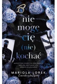 Nie mogę cię (nie) kochać. Część 2